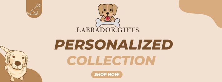 Labrador Gifts Personalized Collection